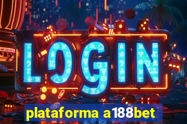 plataforma a188bet